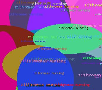 ZITHROMAX NURSING